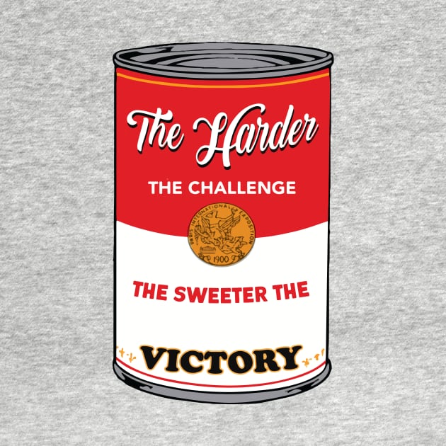 The Harder The Challenge The Sweeter The Victory by TheSteadfast